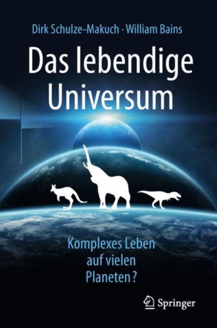 Das lebendige Universum : Komplexes Leben auf vielen Planeten?, EPUB eBook