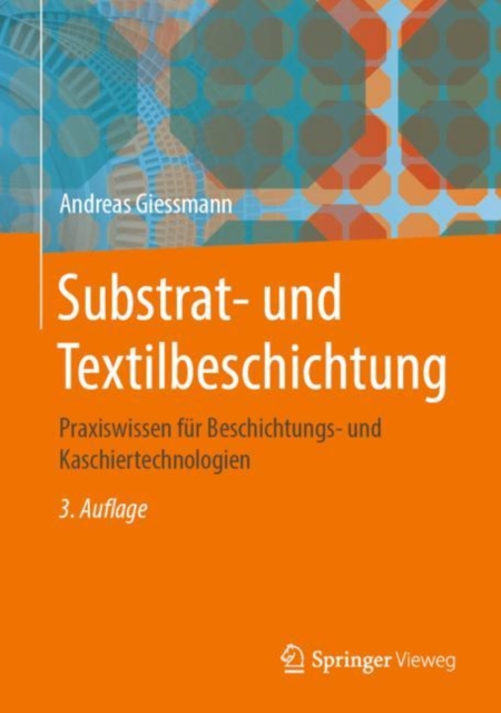 Substrat- und Textilbeschichtung : Praxiswissen fur Beschichtungs- und Kaschiertechnologien, EPUB eBook