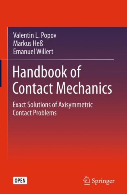 Handbook of Contact Mechanics : Exact Solutions of Axisymmetric Contact Problems, Hardback Book