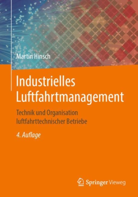 Industrielles Luftfahrtmanagement : Technik und Organisation luftfahrttechnischer Betriebe, EPUB eBook