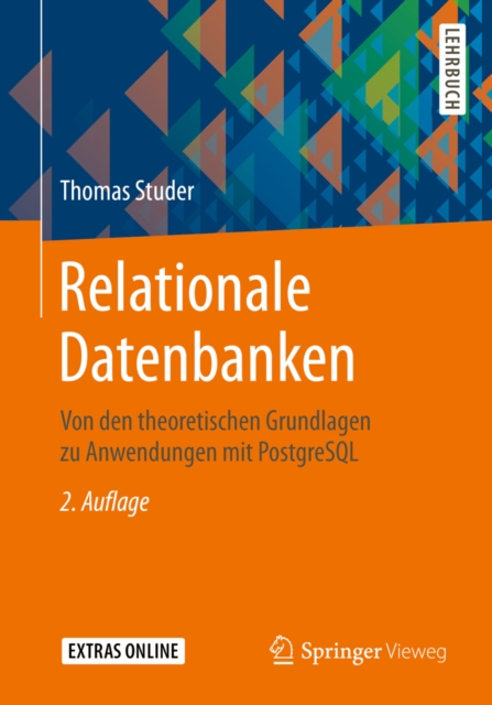 Relationale Datenbanken : Von den theoretischen Grundlagen zu Anwendungen mit PostgreSQL, EPUB eBook