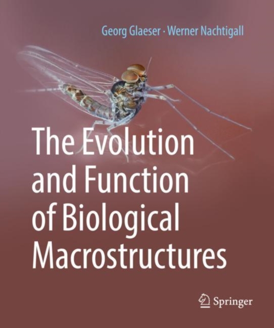 The Evolution and Function of Biological Macrostructures, Hardback Book