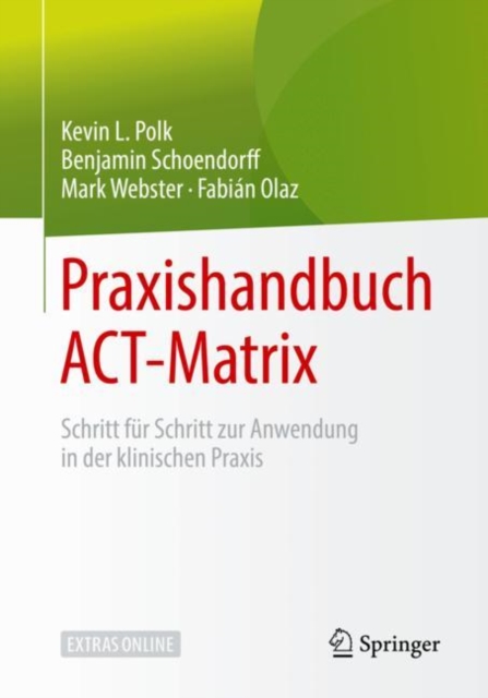 Praxishandbuch ACT-Matrix : Schritt fur Schritt zur Anwendung in der klinischen Praxis, EPUB eBook