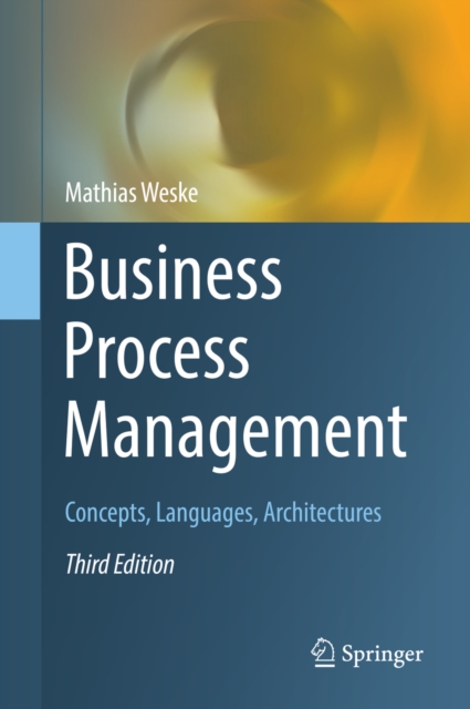 Business Process Management : Concepts, Languages, Architectures, PDF eBook