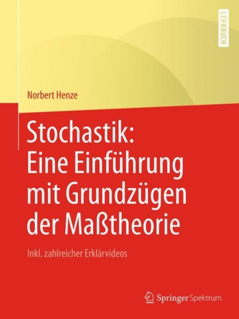 Stochastik: Eine Einfuhrung mit Grundzugen der Matheorie : Inkl. zahlreicher Erklarvideos, PDF eBook