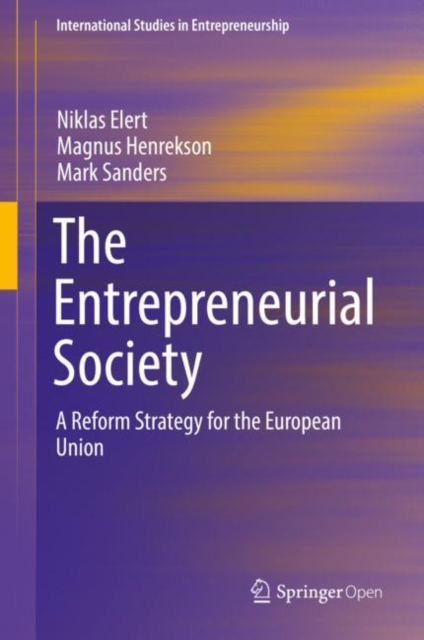 The Entrepreneurial Society : A Reform Strategy for the European Union, Hardback Book