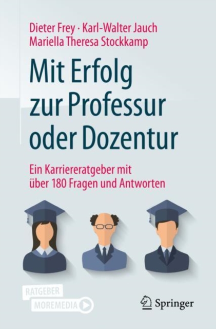 Mit Erfolg zur Professur oder Dozentur : Ein Karriereratgeber mit uber 180 Fragen und Antworten, EPUB eBook