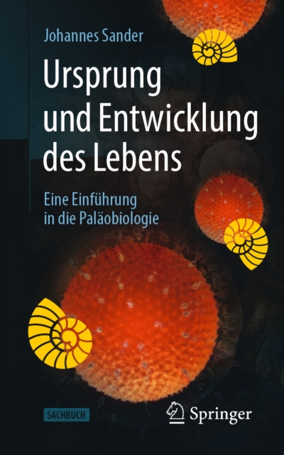 Ursprung und Entwicklung des Lebens : Eine Einfuhrung in die Palaobiologie, EPUB eBook