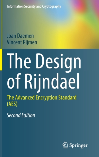 The Design of Rijndael : The Advanced Encryption Standard (AES), Hardback Book