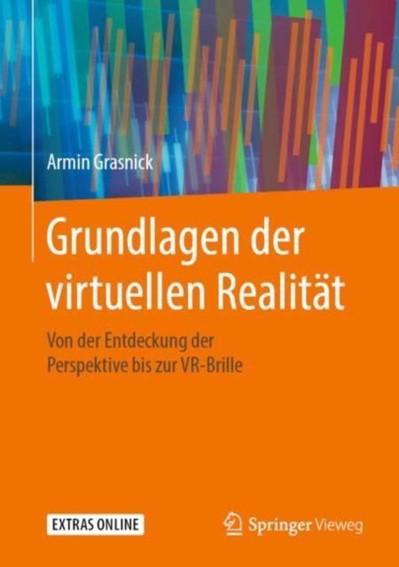 Grundlagen der virtuellen Realitat : Von der Entdeckung der Perspektive bis zur VR-Brille, EPUB eBook