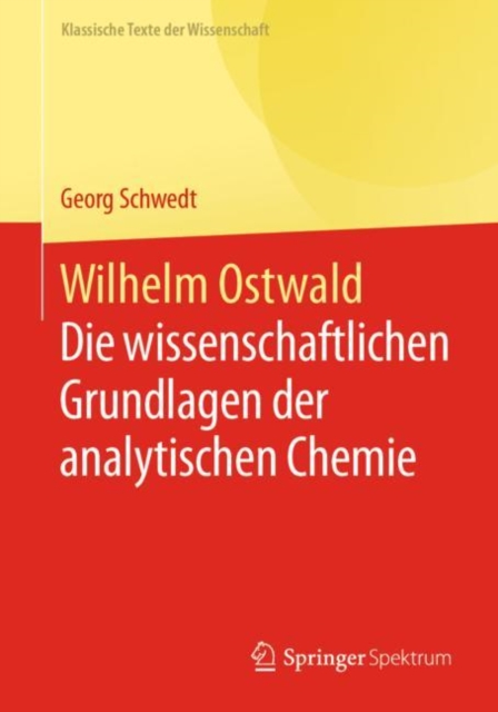 Wilhelm Ostwald : Die wissenschaftlichen Grundlagen der analytischen Chemie, EPUB eBook