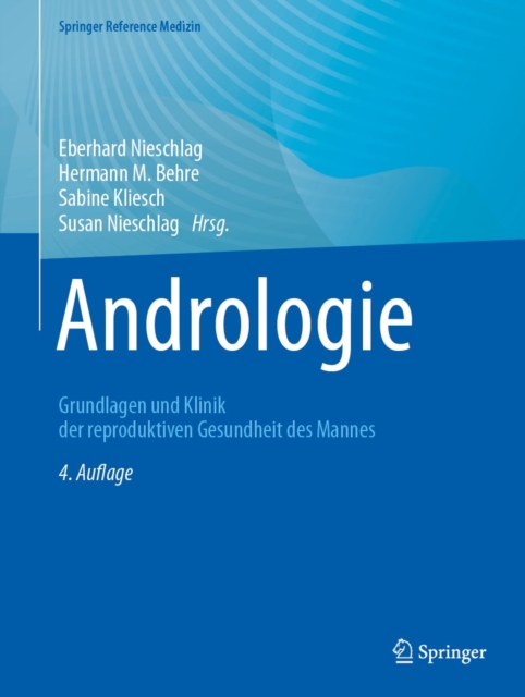 Andrologie : Grundlagen und Klinik der reproduktiven Gesundheit des Mannes, EPUB eBook