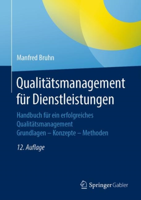 Qualitatsmanagement fur Dienstleistungen : Handbuch fur ein erfolgreiches Qualitatsmanagement.  Grundlagen - Konzepte - Methoden, EPUB eBook