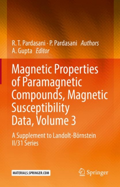 Magnetic Properties of Paramagnetic Compounds, Magnetic Susceptibility Data, Volume 3 : A Supplement to Landolt-Bornstein II/31 Series, Hardback Book