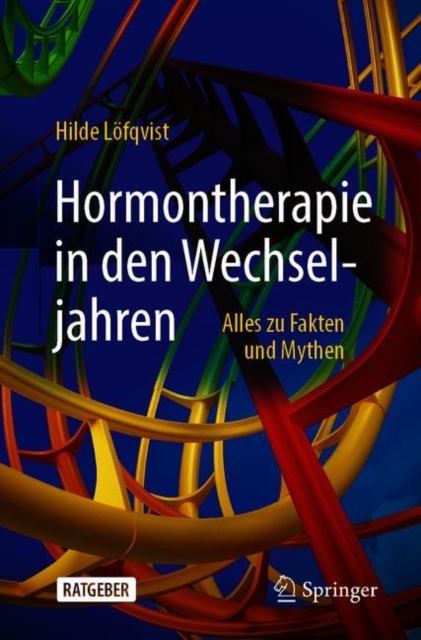 Hormontherapie in den Wechseljahren : Alles zu Fakten und Mythen, EPUB eBook