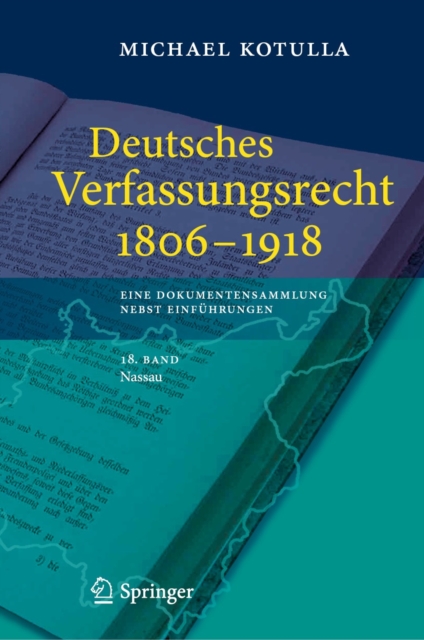 Deutsches Verfassungsrecht 1806 - 1918 : Eine Dokumentensammlung nebst Einfuhrungen, 18. Band: Nassau, PDF eBook