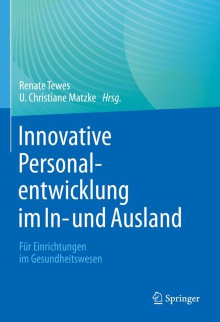 Innovative Personalentwicklung im In- und Ausland : Fur Einrichtungen im Gesundheitswesen, EPUB eBook
