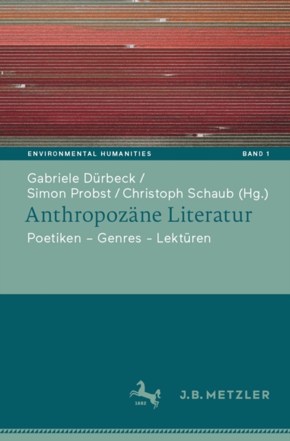 Anthropozane Literatur : Poetiken - Themen - Lekturen, EPUB eBook