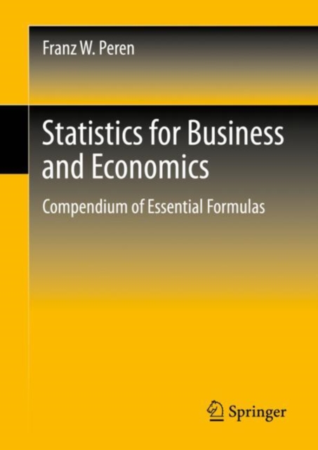 Statistics for Business and Economics : Compendium of Essential Formulas, PDF eBook
