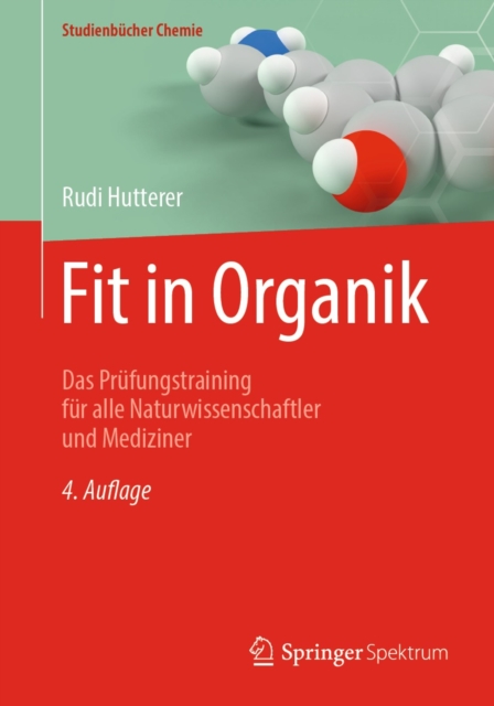 Fit in Organik : Das Prufungstraining fur alle Naturwissenschaftler und Mediziner, PDF eBook