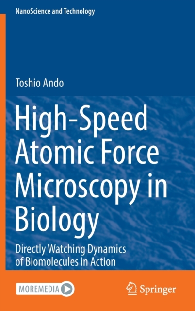 High-Speed Atomic Force Microscopy in Biology : Directly Watching Dynamics of Biomolecules in Action, Hardback Book