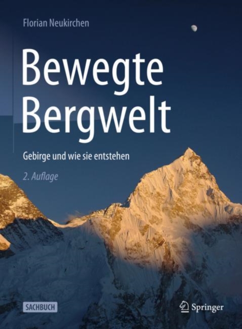 Bewegte Bergwelt : Gebirge und wie sie entstehen, EPUB eBook