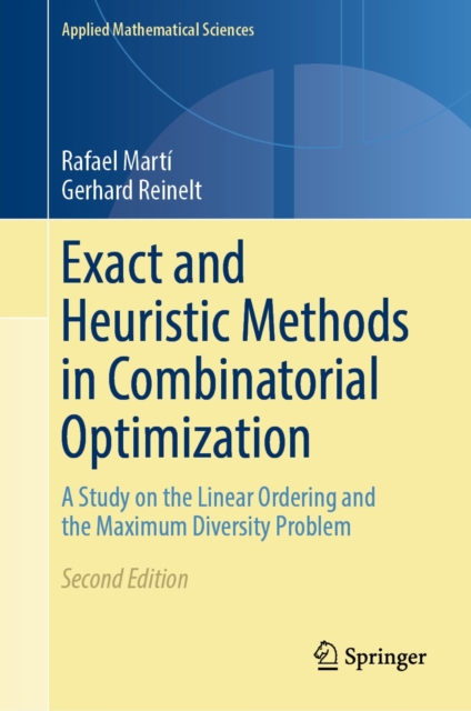 Exact and Heuristic Methods in Combinatorial Optimization : A Study on the Linear Ordering and the Maximum Diversity Problem, PDF eBook