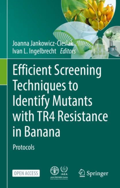 Efficient Screening Techniques to Identify Mutants with TR4 Resistance in Banana : Protocols, Hardback Book