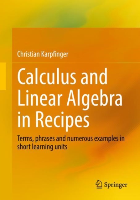 Calculus and Linear Algebra in Recipes : Terms, phrases and numerous examples in short learning units, EPUB eBook