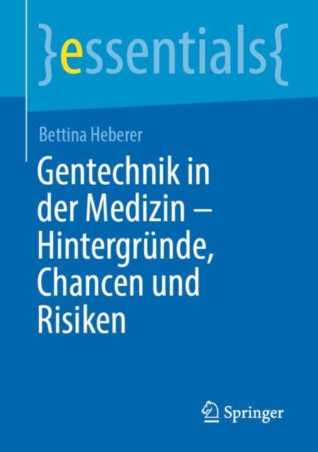 Gentechnik in der Medizin - Hintergrunde, Chancen und Risiken, EPUB eBook