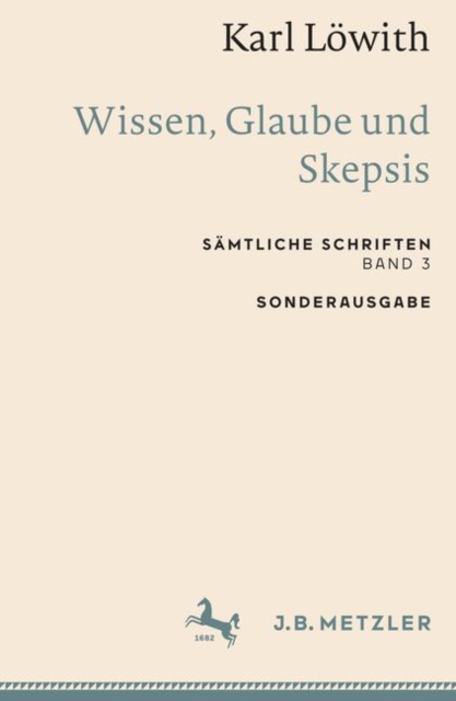 Karl Lowith: Wissen, Glaube und Skepsis : Samtliche Schriften, Band 3, PDF eBook