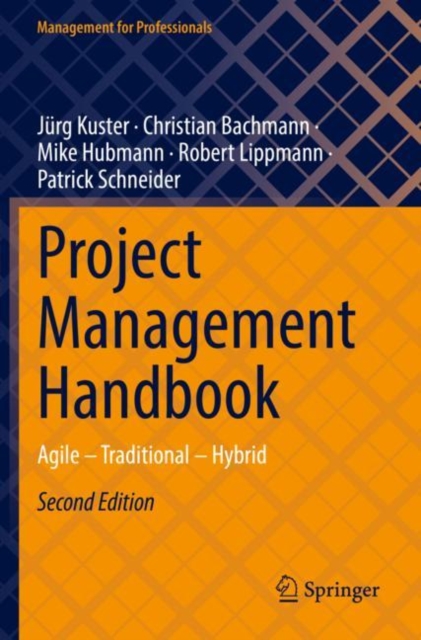 Project Management Handbook : Agile – Traditional – Hybrid, Paperback / softback Book