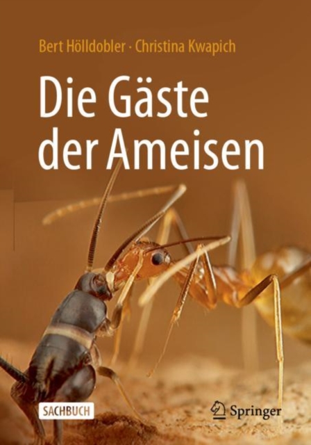 Die Gaste der Ameisen : Wie Myrmecophile mit ihren Wirten interagieren, EPUB eBook