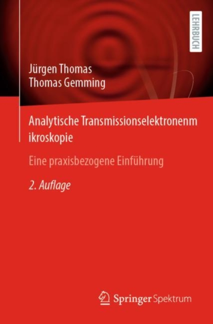 Analytische Transmissionselektronenmikroskopie : Eine praxisbezogene Einfuhrung, EPUB eBook