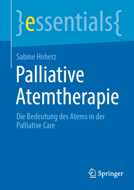 Palliative Atemtherapie : Die Bedeutung des Atems in der Palliative Care, EPUB eBook