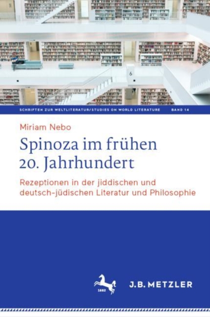 Spinoza im fruhen 20. Jahrhundert : Rezeptionen in der jiddischen und deutsch-judischen Literatur und Philosophie, EPUB eBook