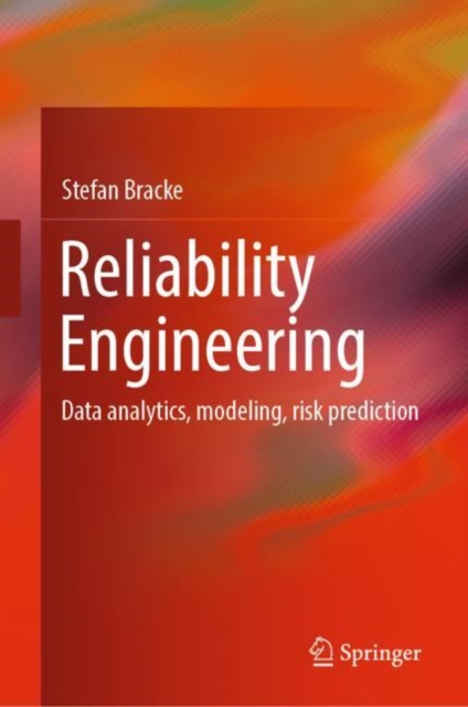 Reliability Engineering : Data analytics, modeling, risk prediction, EPUB eBook