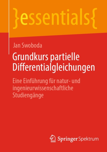 Grundkurs partielle Differentialgleichungen : Eine Einfuhrung fur natur- und ingenieurwissenschaftliche Studiengange, EPUB eBook