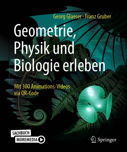 Geometrie, Physik und Biologie erleben : Mit 300 Animations-Videos via QR-Code, PDF eBook