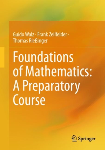 Foundations of Mathematics: A Preparatory Course, Paperback / softback Book