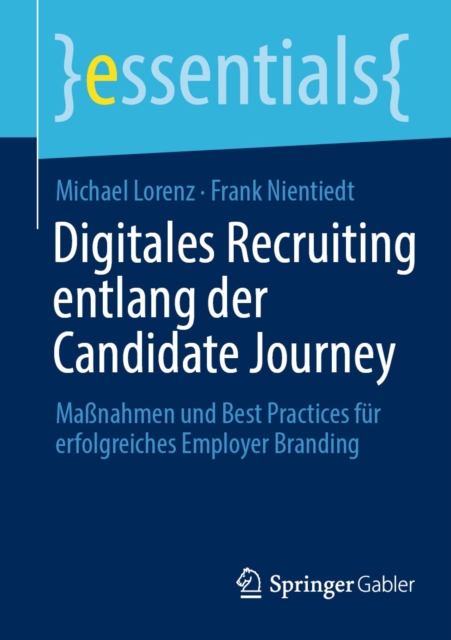 Digitales Recruiting entlang der Candidate Journey : Manahmen und Best Practices fur erfolgreiches Employer Branding, EPUB eBook
