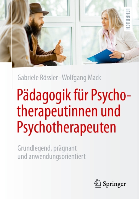 Padagogik fur Psychotherapeutinnen und Psychotherapeuten : Grundlegend, pragnant und anwendungsorientiert, EPUB eBook