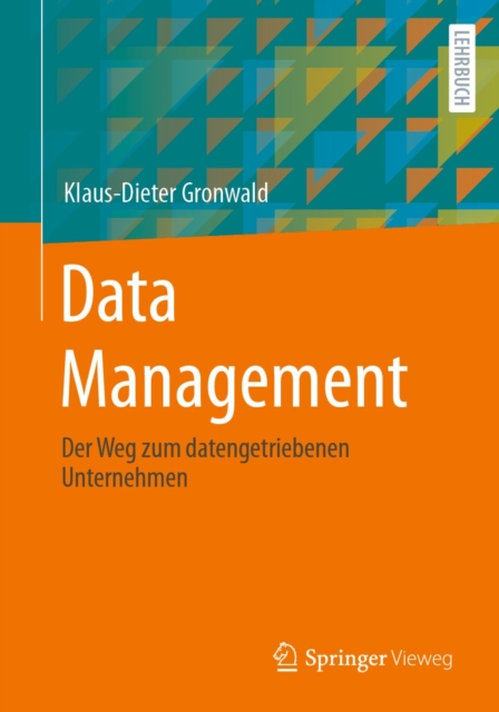 Data Management : Der Weg zum datengetriebenen Unternehmen, EPUB eBook