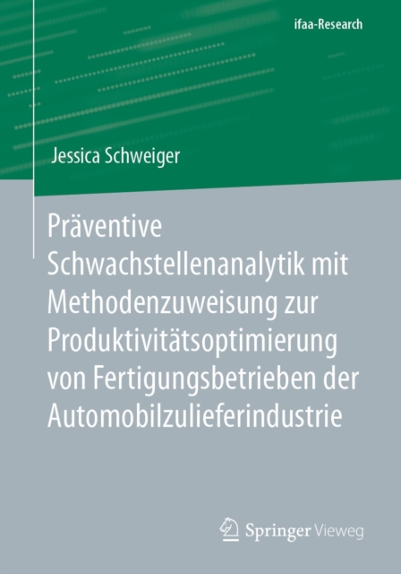Praventive Schwachstellenanalytik mit Methodenzuweisung zur Produktivitatsoptimierung von Fertigungsbetrieben der Automobilzulieferindustrie, PDF eBook