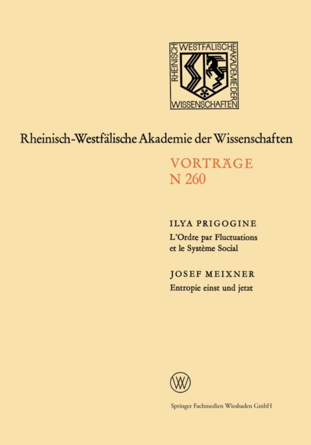 L'Ordre par Fluctuations et le Systeme Social / Entropie einst und jetzt : 231. Sitzung am 5. Februar 1975 in Dusseldorf, PDF eBook