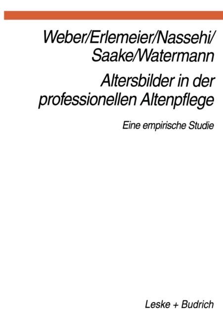 Altersbilder in der professionellen Altenpflege : Eine empirische Studie, PDF eBook