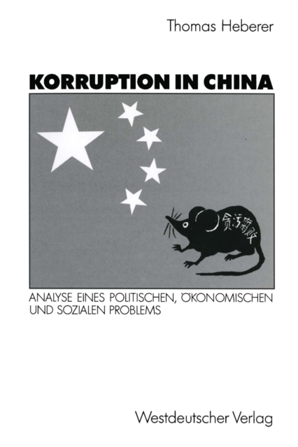 Korruption in China : Analyse eines politischen, okonomischen und sozialen Problems, PDF eBook