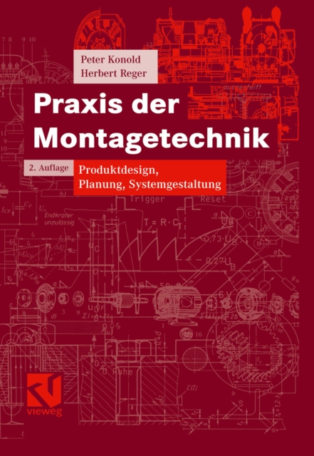 Praxis der Montagetechnik : Produktdesign, Planung, Systemgestaltung, PDF eBook