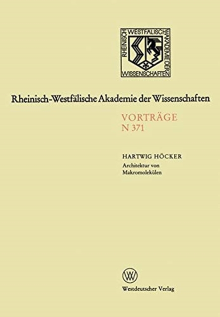 Architektur von Makromolekulen : 343. Sitzung am 7. Oktober 1987 in Dusseldorf, Paperback Book