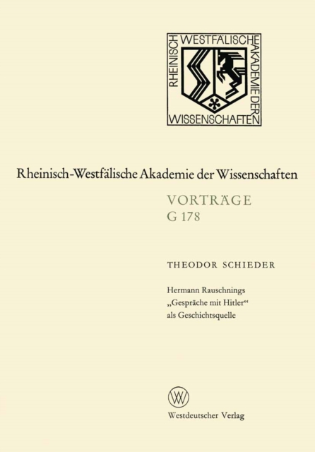 Hermann Rauschnings „Gesprache mit Hitler" als Geschichtsquelle : 169. Sitzung am 21. Juli 1971 in Dusseldorf, PDF eBook